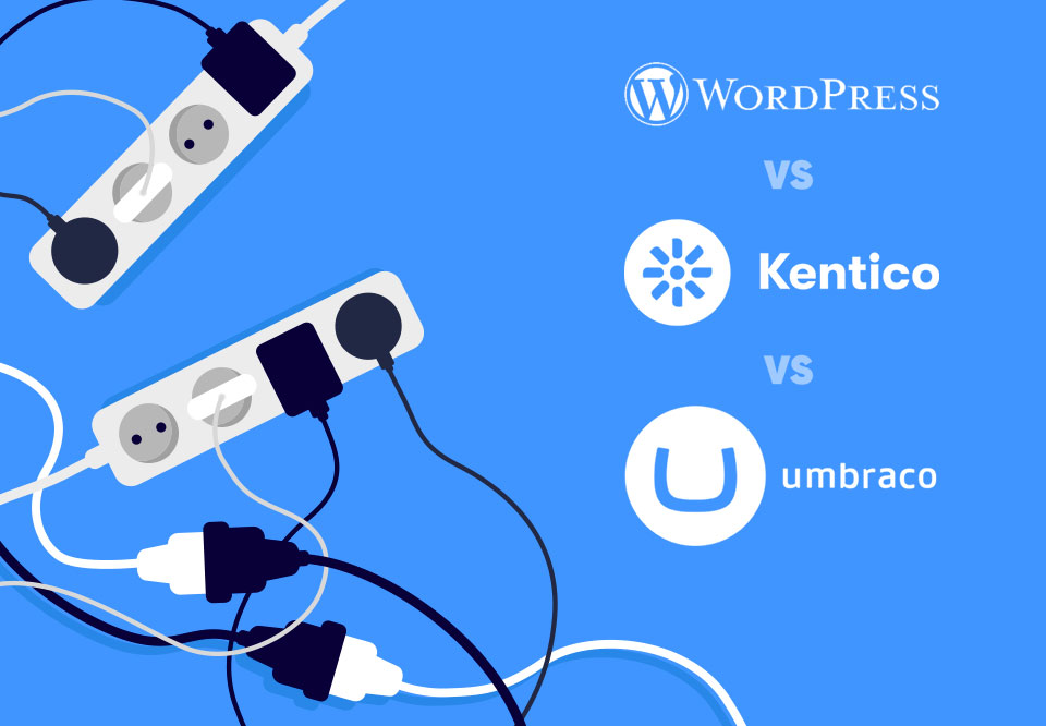 WordPress vs Kentico vs Umbraco